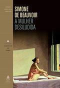 Ler A mulher desiludida, do autor Simone de Beauvoir Ler A mulher desiludida, do autor Simone de Beauvoir