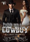 Ler Proibida Para o Cowboy: Meu Cowboy Irresistível : Alma de Cowboy 4, do autor D. A. Lemoyne Ler Proibida Para o Cowboy: Meu Cowboy Irresistível : Alma de Cowboy 4, do autor D. A. Lemoyne