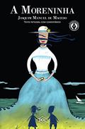 Ler A moreninha - Texto comentado, do autor Joaquim Manuel de Macedo