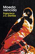 Ler Moeda vencida, do autor Francisco J.C. Dantas