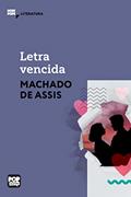 Ler Letra vencida (MiniPops), do autor Machado de Assis