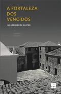 Ler A Fortaleza dos Vencidos, do autor Nei Leandro
