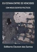 Ler Eu Estava Entre os Vencidos, do autor Edilberto Cleutom Dos Santos