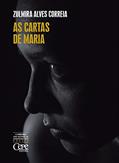 Ler As cartas de Maria, do autor Zulmira Alves Correia Ler As cartas de Maria, do autor Zulmira Alves Correia