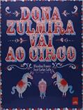 Ler Dona Zulmira Vai ao Circo, do autor Blandina Franco