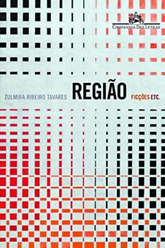 Região, do autor Zulmira Ribeiro Tavares