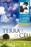 Ler Entre a Terra e o Céu: Coleção A vida no mundo espiritual - livro 7, do autor André Luiz Ler Entre a Terra e o Céu: Coleção A vida no mundo espiritual - livro 7, do autor André Luiz