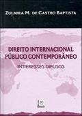 Ler Direito Internacional Publico Contemporâneo Interesses Difusos, do autor Zulmira M. De Castro Baptista Ler Direito Internacional Publico Contemporâneo Interesses Difusos, do autor Zulmira M. De Castro Baptista