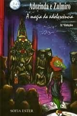 adozinda e zulmiro: a magia da adolescência - 3ª edição, do autor sofia ester