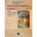 Ler Rejuvenescimento Facial, do autor Ana Zulmira Diniz Badin, Lea Mara Moraes, L. Thomas Roberts