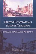 Ler Efeitos Contratuais Perante Terceiros, do autor Luciano de Camargo Penteado Ler Efeitos Contratuais Perante Terceiros, do autor Luciano de Camargo Penteado