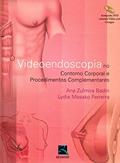 Ler Vídeoendoscopia no Contorno Corporal e Procedimentos Complementares, do autor Ana Zulmira Diniz Badin; Lydia Masako Ferreira
