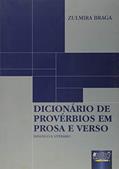 Ler Dicionário de Provérbios em Prosa e Verso - Didático e Literário, do autor Zulmira Braga