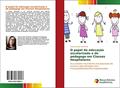 Ler O papel da educação escolarizada e do pedagogo em Classes Hospitalares: Os cuidados necessários nos processos de ensino e aprendizagem das crianças/adolescentes hospitalizados, do autor Zulmira Alves Hortêncio