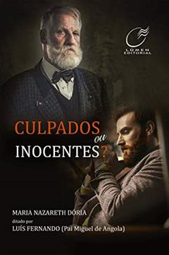 Culpados ou inocentes?, do autor Maria Nazareth Doria; Luís Fernando (Pai Miguel de Angola)