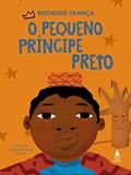 Ler O Pequeno Príncipe Preto, do autor Rodrigo França