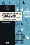 Ler Codependência nunca mais, do autor Melody Beattie
