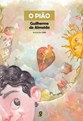 Ler O pião, do autor Guilherme de Almeida