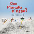 Ler Que Planeta é Esse?, do autor Regina Rennó