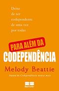 Ler Para além da codependência, do autor Melody Beattie Ler Para além da codependência, do autor Melody Beattie