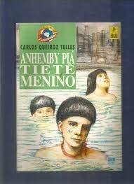 Anhembi Pia Tiete Menino, do autor Carlos Queiroz Telles