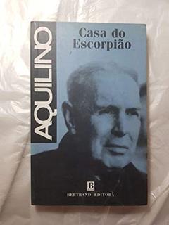 casa do Escorpião, do autor Aquilino Ribeiro