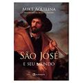 Ler São José e seu mundo, do autor Mike Aquilina