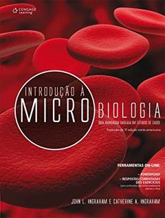 Introdução à microbiologia: Uma abordagem baseada em estudos de casos, do autor John Ingraham; Catherine Ingraham