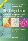 Ler Microbiologia Prática: Aplicações de Aprendizagem de Microbiologia Básica - Bactérias, Fungos e Vírus, do autor Mariangela Cagnoni Ribeiro; Maria Magali Stelato Ler Microbiologia Prática: Aplicações de Aprendizagem de Microbiologia Básica - Bactérias, Fungos e Vírus, do autor Mariangela Cagnoni Ribeiro; Maria Magali Stelato