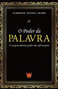 Ler O Poder da Palavra, do autor Florence Scovel Shinn