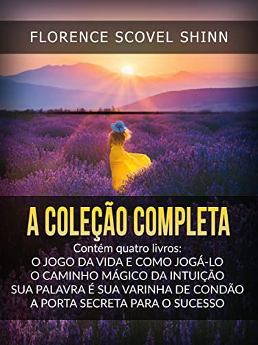 Ler A Coleção Completa (Traduzido), do autor Florence Scovel Shinn Ler A Coleção Completa (Traduzido), do autor Florence Scovel Shinn