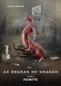 Ler As Regras do Dragão: Livro II - Rebote, do autor Paulo Edson