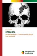 Ler HANNIBAL: da Literatura para o Cinema: uma tradução intersemiótica, do autor Marcos Staub