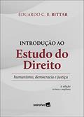 Ler Introdução ao estudo do Direito: humanismo, democracia e justiça. 3. ed. São Paulo: Saraiva, 2022., do autor Eduardo Carlos Bianca Bittar