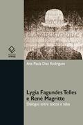 Ler Lygia Fagundes Telles e René Magritte: diálogos entre textos e telas, do autor Ana Paula Dias Rodrigues Ler Lygia Fagundes Telles e René Magritte: diálogos entre textos e telas, do autor Ana Paula Dias Rodrigues