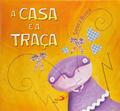 Ler A Casa e a Traça, do autor Sandra Ronca Ler A Casa e a Traça, do autor Sandra Ronca