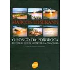 O Ronco Da Pororoca, do autor Marcos Losekann