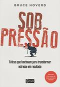 Ler Sob pressão, do autor Bruce Hoverd Ler Sob pressão, do autor Bruce Hoverd