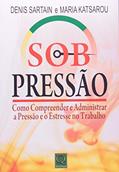 Ler Sob Pressão. Como Compreender e Administrar Pressão, do autor Vários Autores Ler Sob Pressão. Como Compreender e Administrar Pressão, do autor Vários Autores