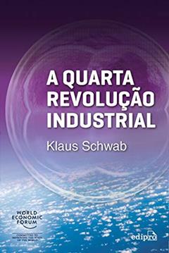 A Quarta Revolução Industrial, do autor Klaus Schwab
