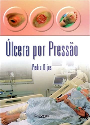 Ler ULCERA POR PRESSAO, do autor Pedro Bijos