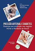 Ler Pressão arterial e diabetes: doenças em evolução nas regiões norte e nordeste do brasil 2ª edição revisada, ampliada e atualizada, do autor José Airton de Araújo