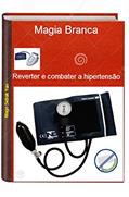 Ler Reverter e combater a hipertensão com Magia Branca: Combater a pressão arterial alta, do autor Mago Sidrak Yan Ler Reverter e combater a hipertensão com Magia Branca: Combater a pressão arterial alta, do autor Mago Sidrak Yan