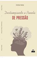 Ler Destampando a panela de pressão, do autor Cristina Tobias