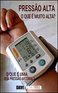 Ler Pressão alta: o que é muito alta?: O que é uma boa pressão arterial?, do autor Dave McAllen Ler Pressão alta: o que é muito alta?: O que é uma boa pressão arterial?, do autor Dave McAllen