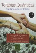 Ler Terapias Quânticas. Cuidando do Ser Inteiro, do autor Harbans Lal Arora