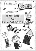 Ler O Melhor da Lala Cabecuda, do autor Raphael Fejão Ler O Melhor da Lala Cabecuda, do autor Raphael Fejão