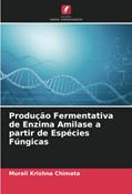 Ler Produção Fermentativa de Enzima Amilase a partir de Espécies Fúngicas, do autor Murali Krishna Chimata Ler Produção Fermentativa de Enzima Amilase a partir de Espécies Fúngicas, do autor Murali Krishna Chimata