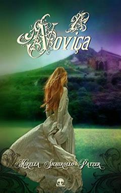 A Noviça, do autor Mirella Sichirollo Patzer