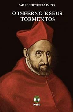 O Inferno E Seus Tormentos, do autor São Roberto Belarmino